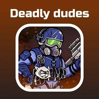Deadly Dudes